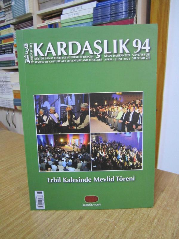 KARDAŞLIK Kültür Sanat Edebiyat ve Folklor Dergisi - Sayı 94 - Nisan Haziran 2022