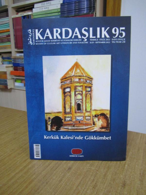KARDAŞLIK Kültür Sanat Edebiyat ve Folklor Dergisi - Sayı 95 - Temmuz Eylül 2022