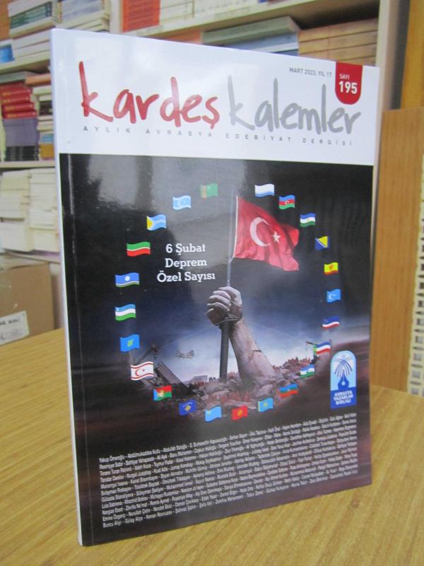 Kardeş Kalemler Dergisi - Sayı 195 - Mart 2023 [ 6 Şubat Deprem Özel Sayısı ]