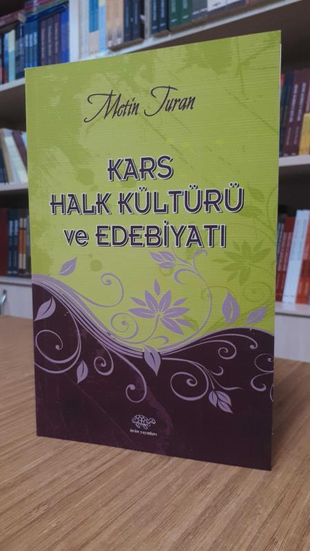 Kars Halk Kültürü ve Edebiyatı - Metin Turan