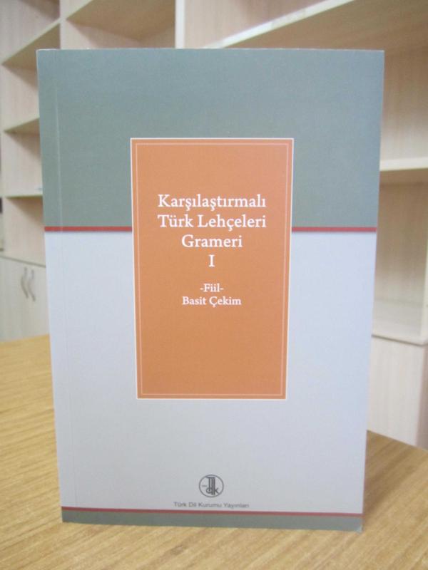 Karşılaştırmalı Türk Lehçeleri Grameri 1 Fiil - Basit Çekim [3.Baskı]