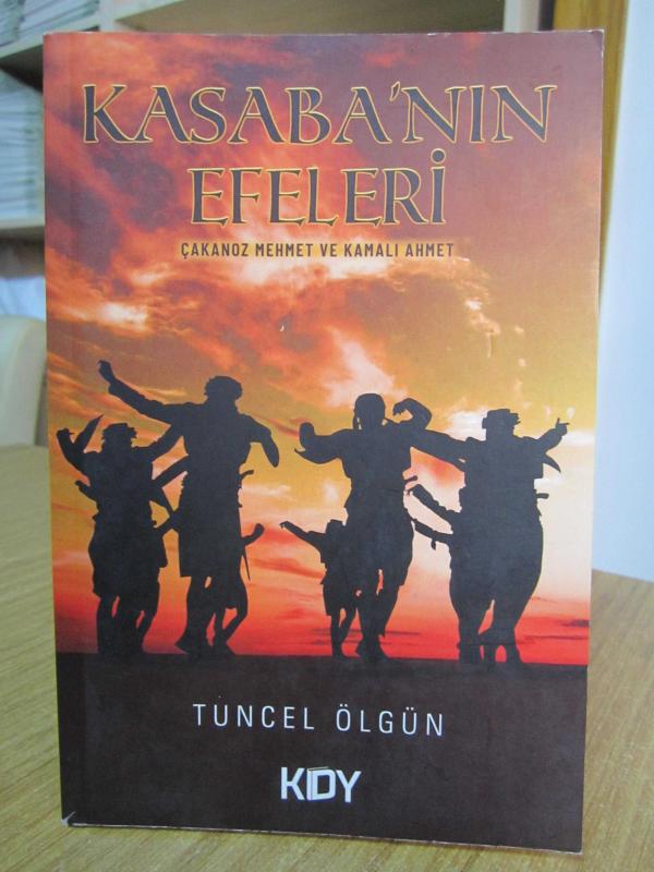 Kasaba'nın Efeleri Çakanoz Mehmet ve Kamalı Ahmet