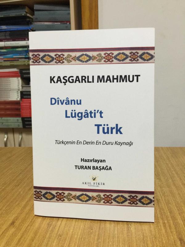 Kaşgarlı Mahmut Divanu Lügati't Türk Türkçenin En Derin En Duru Kaynağı