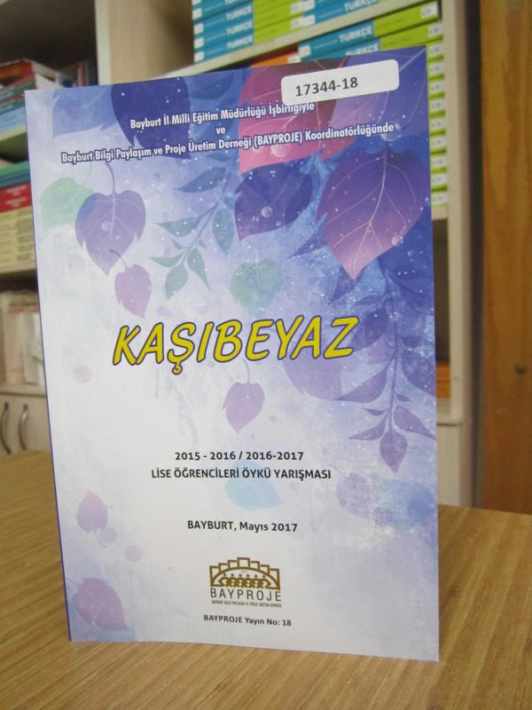 Kaşıbeyaz - Bayburt Bilgi Paylaşım ve Proje Üretim Derneği Lise Öğrencileri Öykü Yarışması