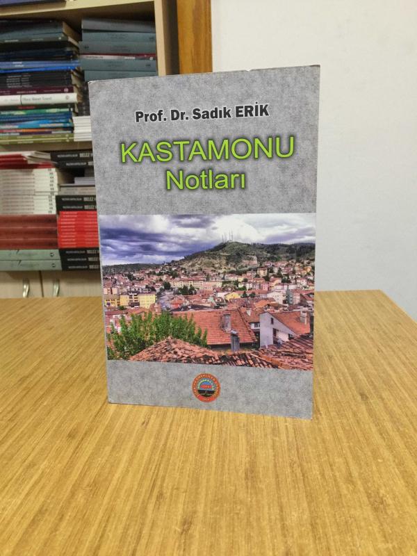 Kastamonu Notları - Prof. Dr. Sadık Erik