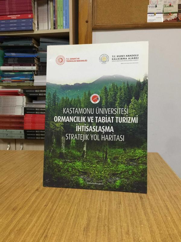 Kastamonu Üniversitesi Ormancılık ve Tabiat Turizmi İhtisaslaşma Stratejik Yol Haritası