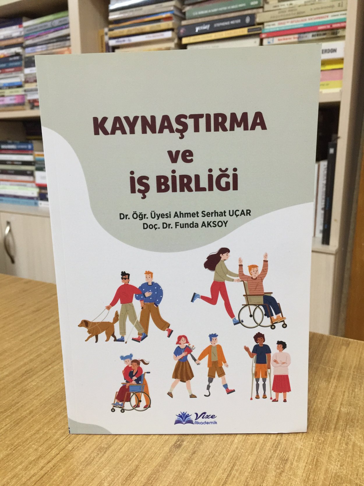 Kaynaştırma ve İş Birliği - Dr. Öğr. Üyesi Ahmet Serhat Uçar & Doç. Dr. Funda Aksoy