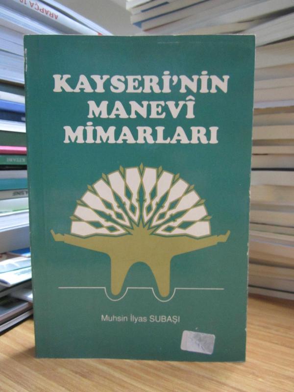 Kayseri'nin Manevi Mimarları - Muhsin İlyas Subaşı