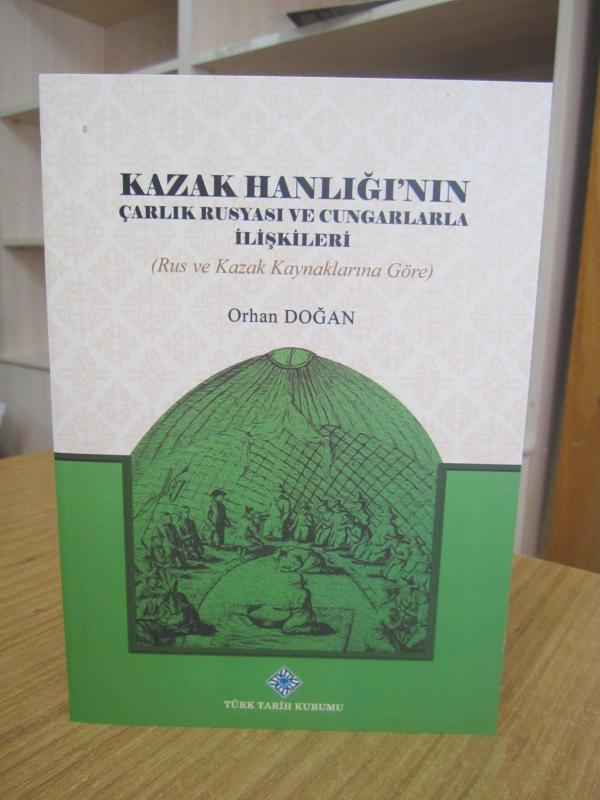 Kazak Hanlığı'nın Çarlık Rusyası ve Cungarlarla İlişkileri (Rus ve Kazak Kaynaklarına Göre)