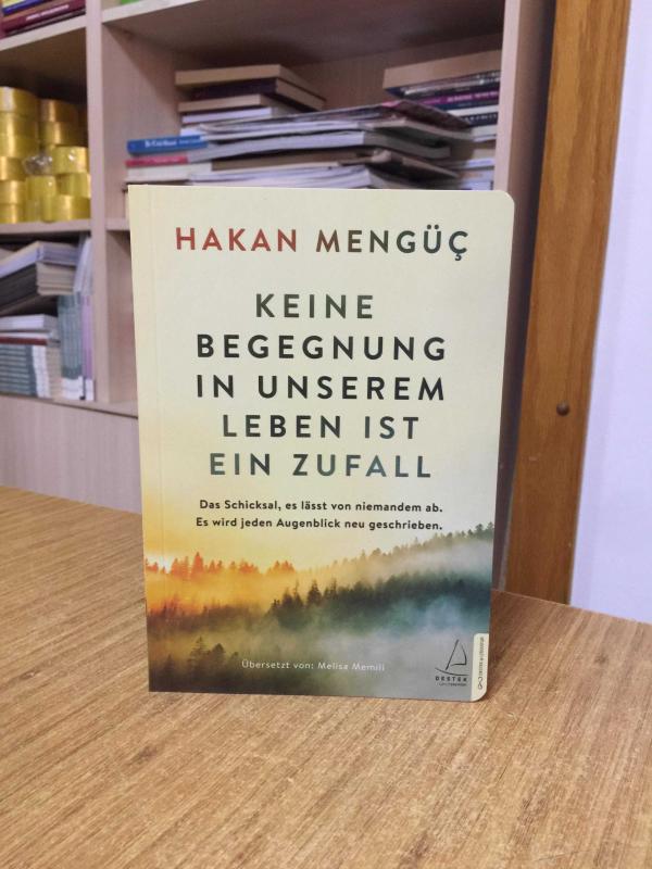 Keine Begegnung in Unserem Leben ist ein Zufall - Hakan Mengüç