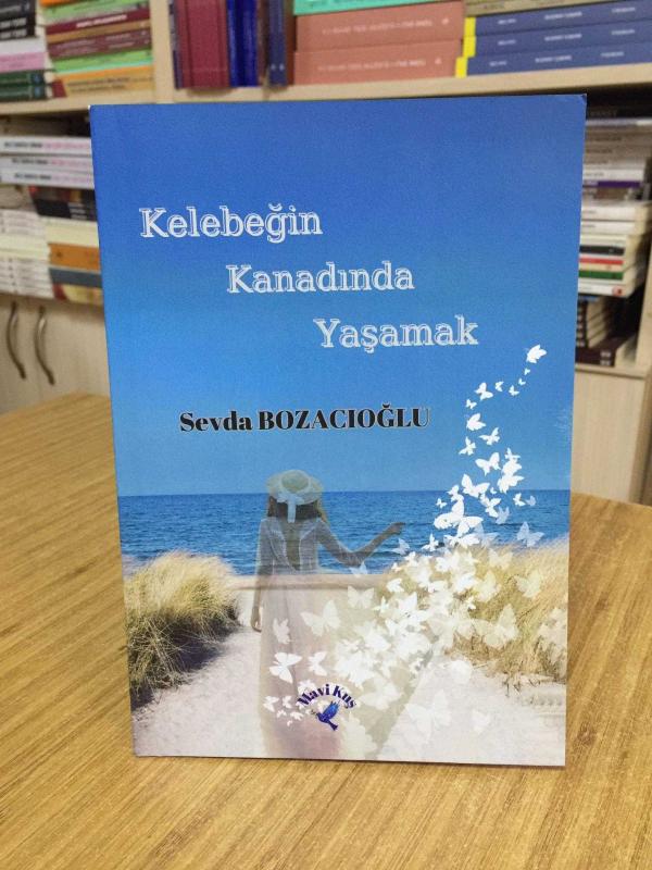 Kelebeğin Kanadında Yaşamak - Sevda Bozacıoğlu