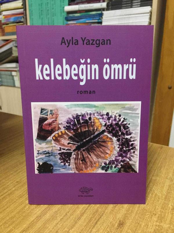Kelebeğin Ömrü - Ayla Yazgan