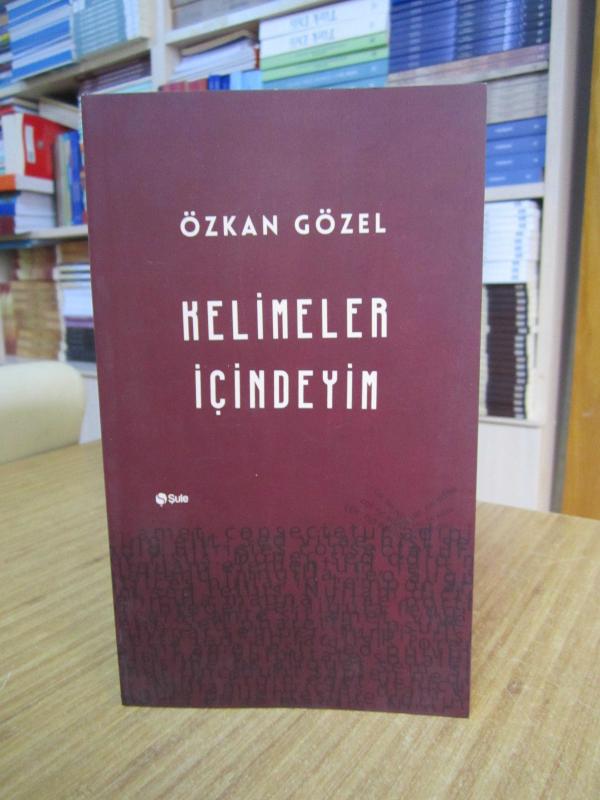 Kelimeler İçindeyim - Özkan Gözel
