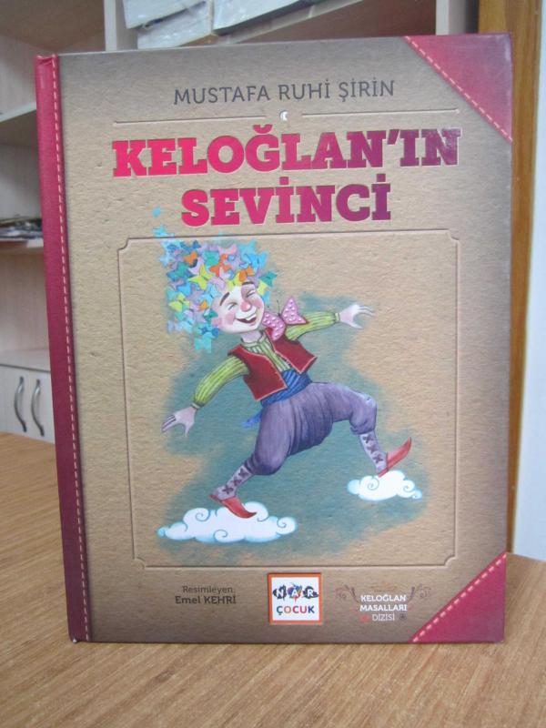Keloğlan'ın Sevinci - Mustafa Ruhi Şirin / Keloğlan Masalları Dizisi [Ciltli]