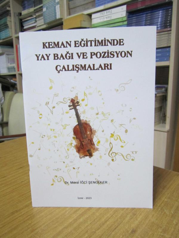 Keman Eğitiminde Yay Bağı ve Pozisyon Çalışmaları - Dr. Meral İğci Şengüler