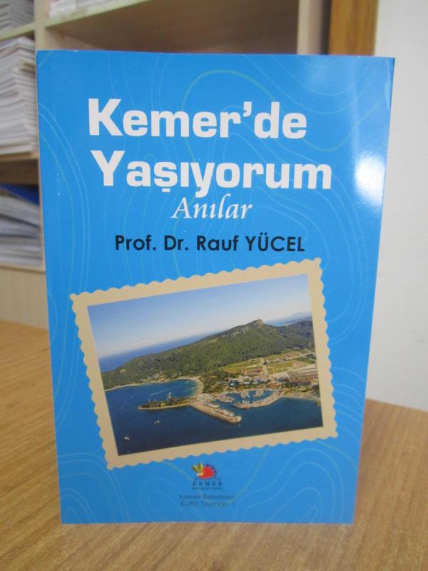 Kemer'de Yaşıyorum Anılar - Prof. Dr. Rauf Yücel