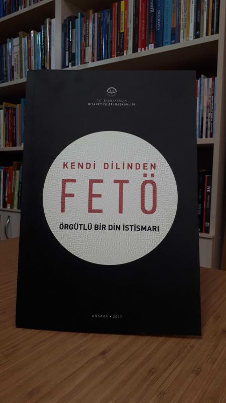 Kendi Dilinden FETÖ - Örgütlü Bir Din İstismarı (2017)