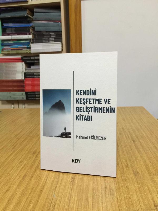 Kendini Keşfetme ve Geliştirmenin Kitabı - Mehmet Eğilmezer