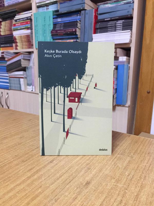 Keşke Burada Olsaydı - Akın Çetin
