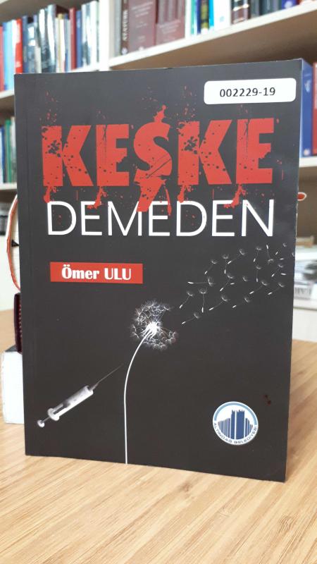 Keşke Demeden