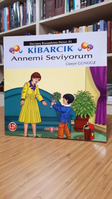 Kibarcık Annemi Seviyorum