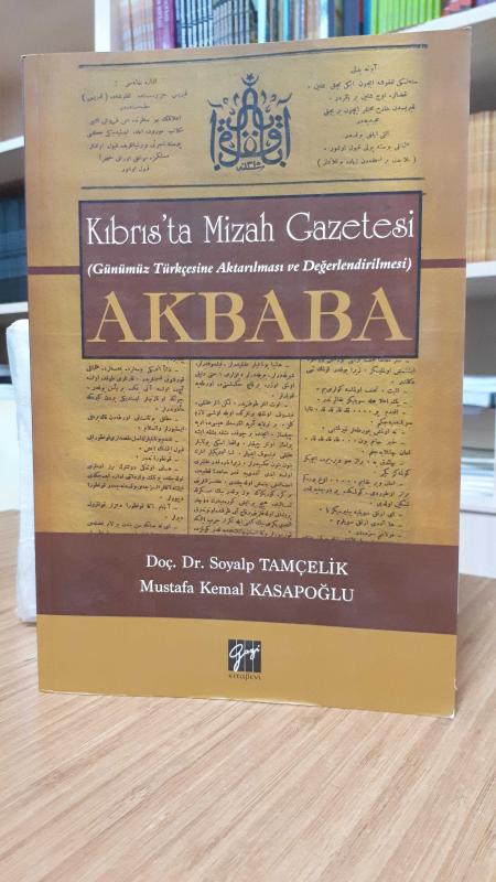 Kıbrıs'ta Mizah Gazetesi AKBABA (Günümüz Türkçesine Aktarılması ve Değerlendirilmesi)