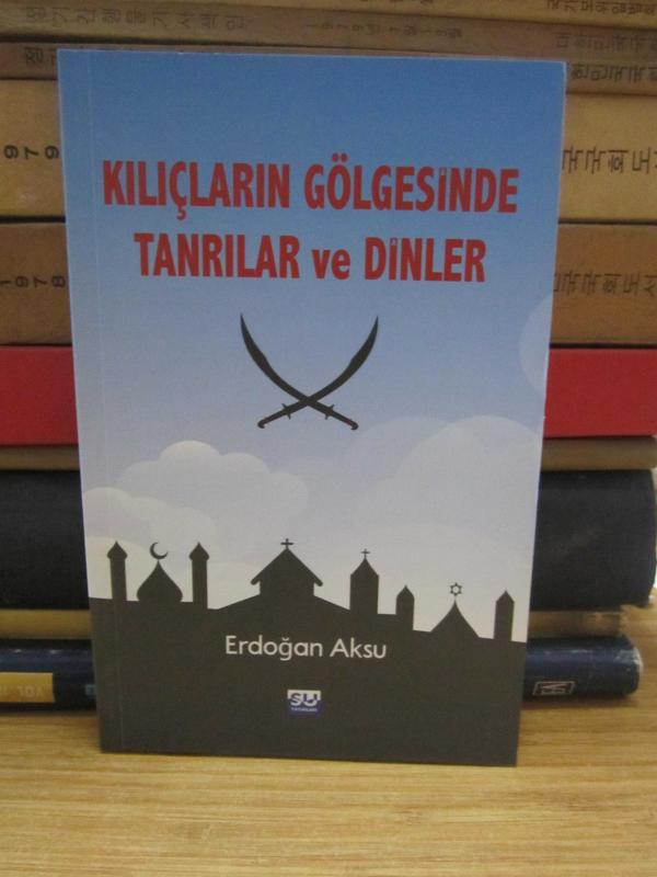 Kılıçların Gölgesinde Tanrılar ve Dinler