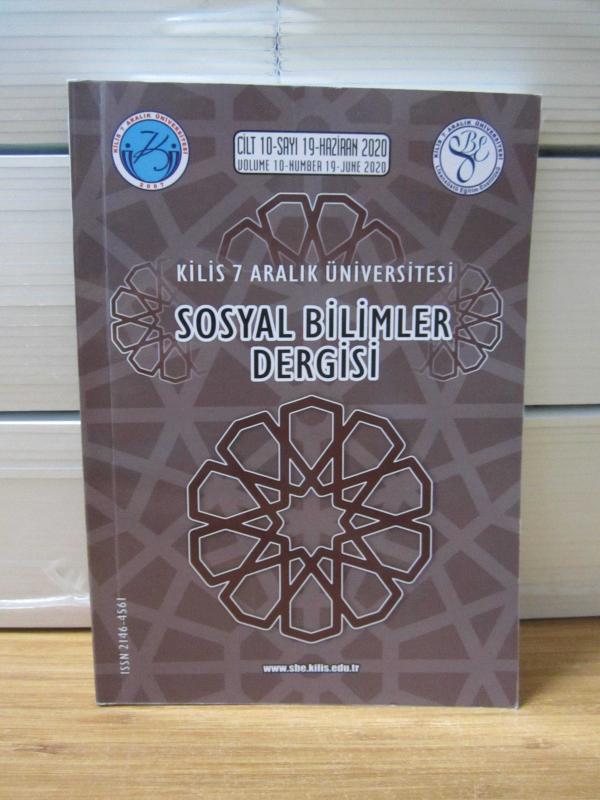 Kilis 7 Aralık Üniversitesi Sosyal Bilimler Dergisi - 2017-2020 Yılları 6 Sayı TAKIM (Sayılar: 14-15-16-17-18-19)