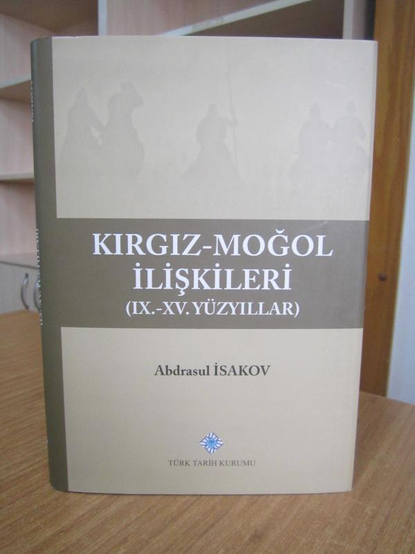 Kırgız - Moğol İlişkileri (IX. - XV. Yüzyıllar) [Ciltli Şömizli]