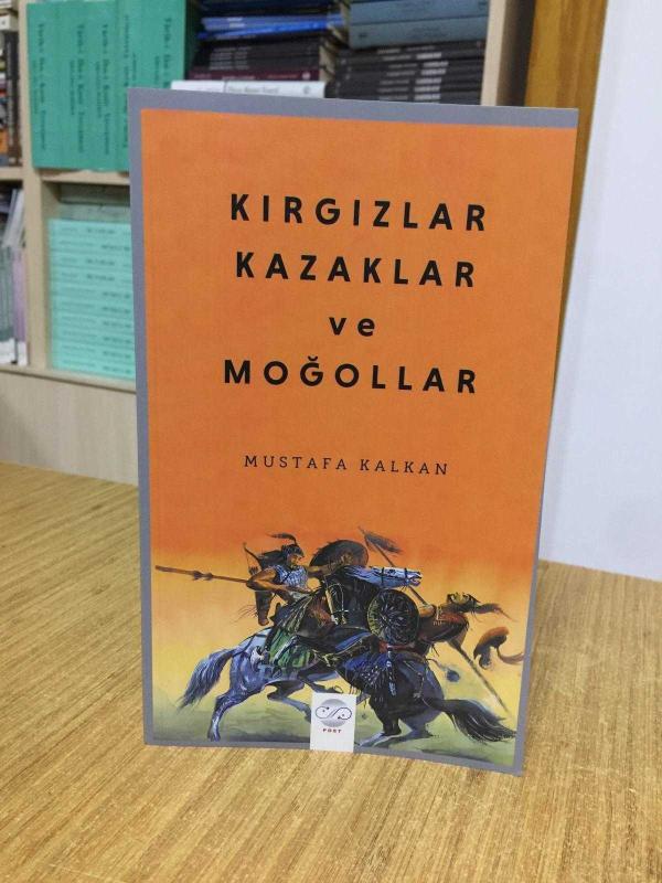 Kırgızlar Kazaklar ve Moğollar - Mustafa Kalkan