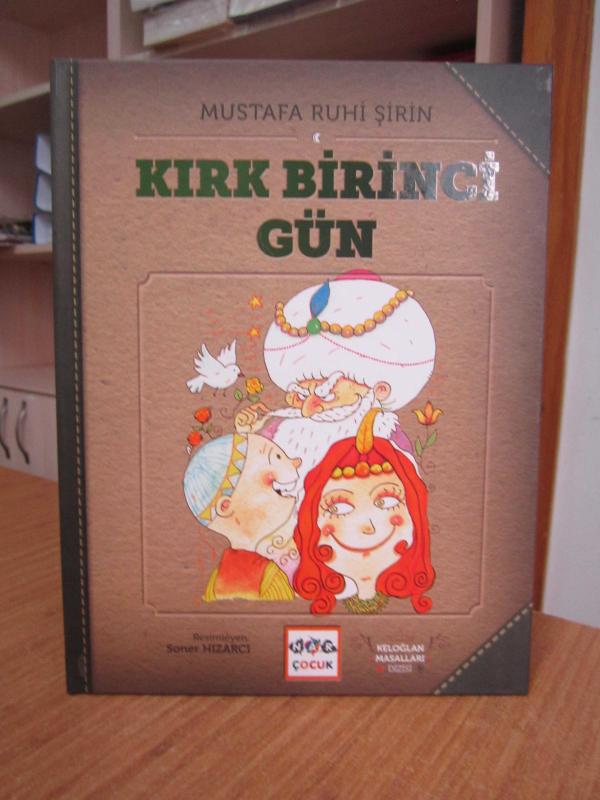 Kırk Birinci Gün - Mustafa Ruhi Şirin / Keloğlan Masalları Dizisi [Ciltli]