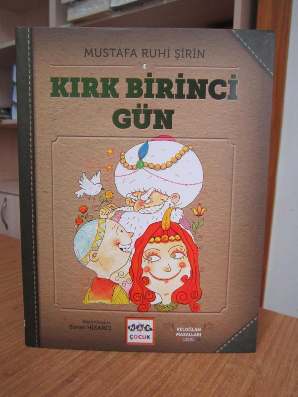 Kırk Birinci Gün - Mustafa Ruhi Şirin / Keloğlan Masalları Dizisi