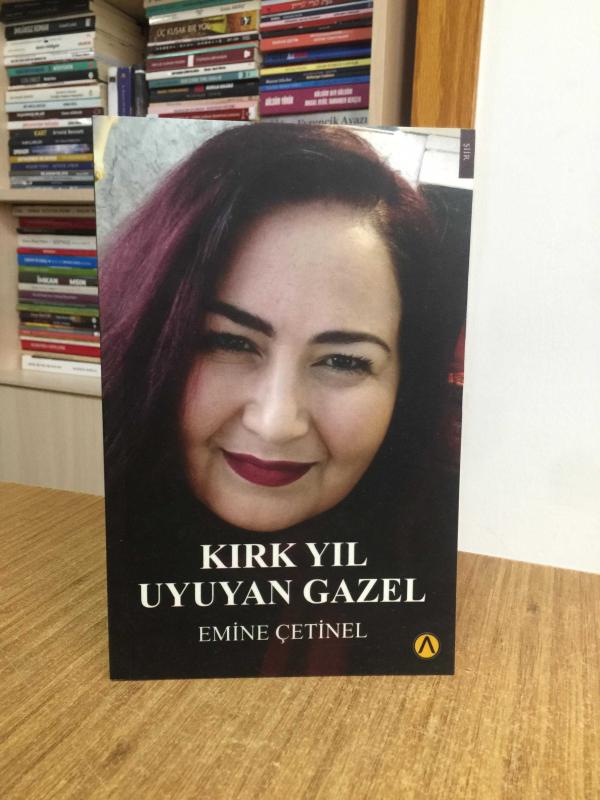 Kırk Yıl Uyuyan Gazel - Emine Çetinel