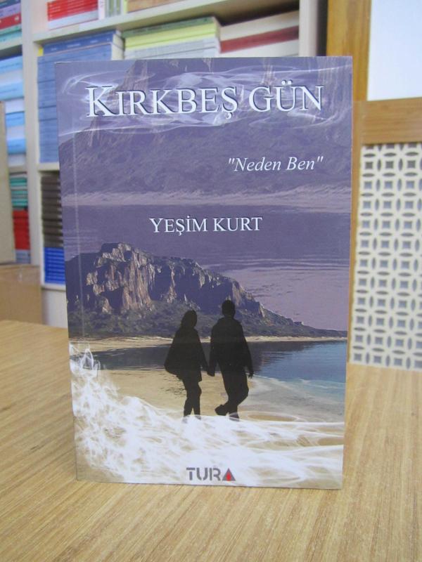 Kırkbeş Gün - Yeşim Kurt