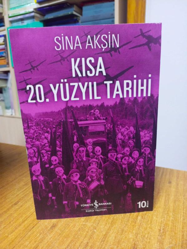 Kısa 20. Yüzyıl Tarihi - Sina Akşin