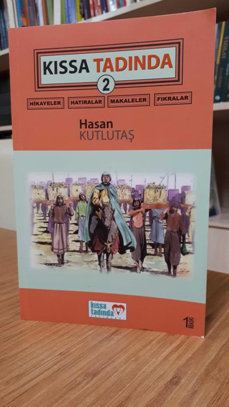 Kıssa Tadında 2 - Hikayeler Hatıralar Makaleler Fıkralar