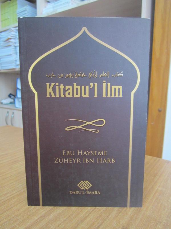 Kitabu'l İlm - Ebu Hayseme Züheyr İbn Harb