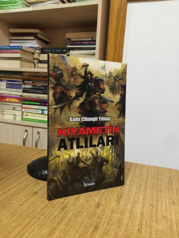 Kıyametin Atlıları - Kadir Cihangir Yılmaz