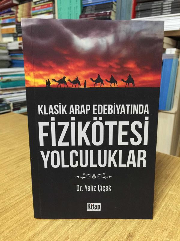 Klasik Arap Edebiyatında Fizikötesi Yolculuklar - Dr. Yeliz Çiçek