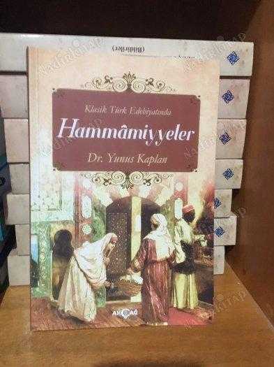 Klasik Türk Edebiyatında Hammamiyyeler - Yunus Kaplan