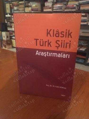 Klasik Türk Şiiri Araştırmaları - Prof. Dr. M. Fatih Köksal