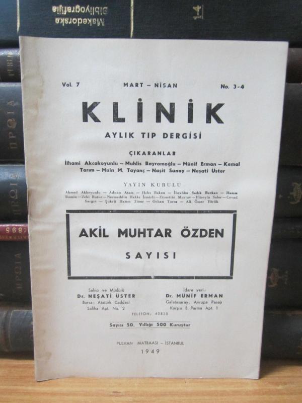 Klinik Aylık Tıp Dergisi - Cilt 7 Sayı 3-4 - Mart Nisan 1949 ( Akil Muhtar Özden Sayısı )