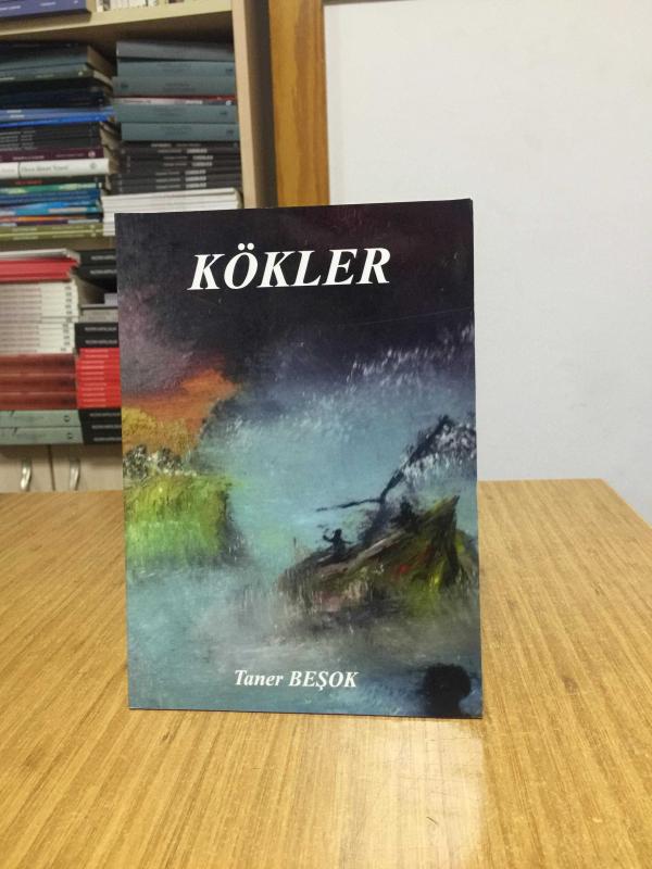 Kökler - Taner Beşok