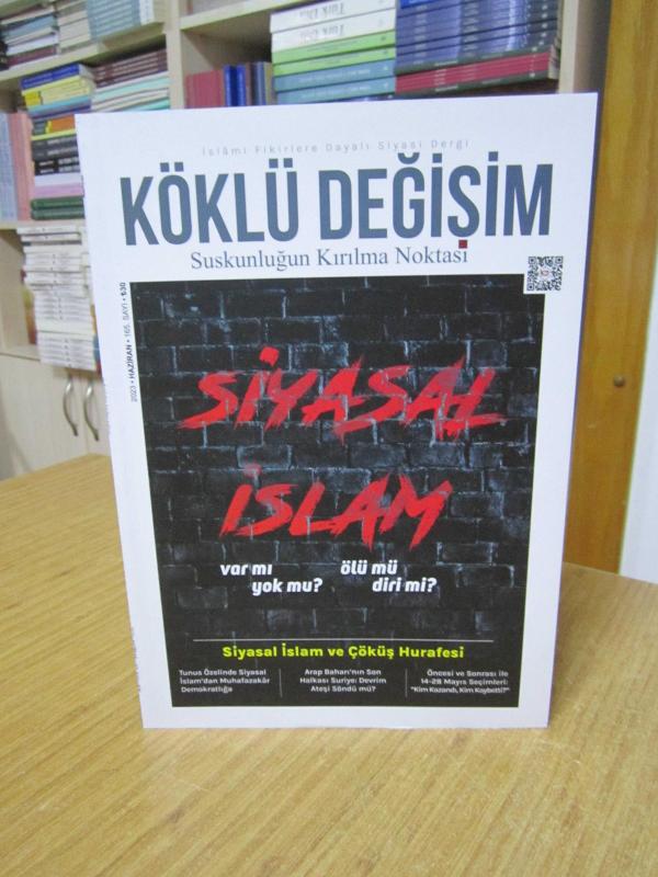 KÖKLÜ DEĞİŞİM İslami Fikirlere Dayalı Siyasi Dergi - Sayı 165 - Haziran 2023