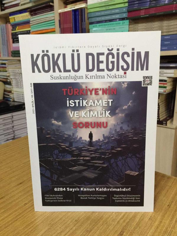 KÖKLÜ DEĞİŞİM İslami Fikirlere Dayalı Siyasi Dergi - Sayı 166 - Eylül 2023