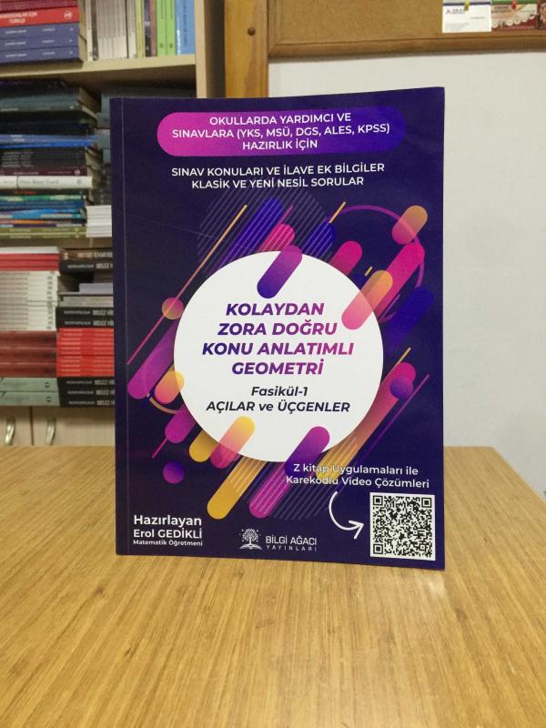 Kolaydan Zora Doğru Konu Anlatımlı GEOMETRİ Fasikül 1 - AÇILAR ve ÜÇGENLER