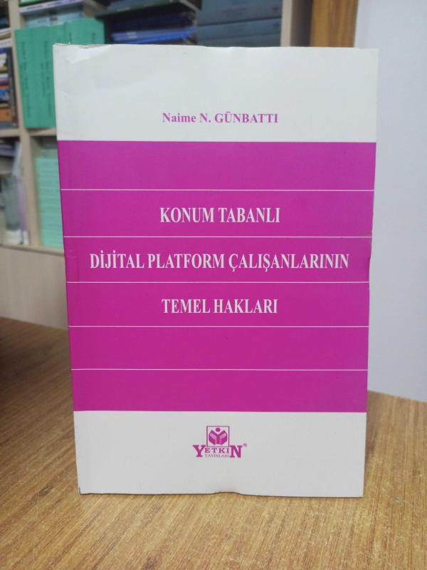 Konum Tabanlı Dijital Platform Çalışanlarının Temel Hakları