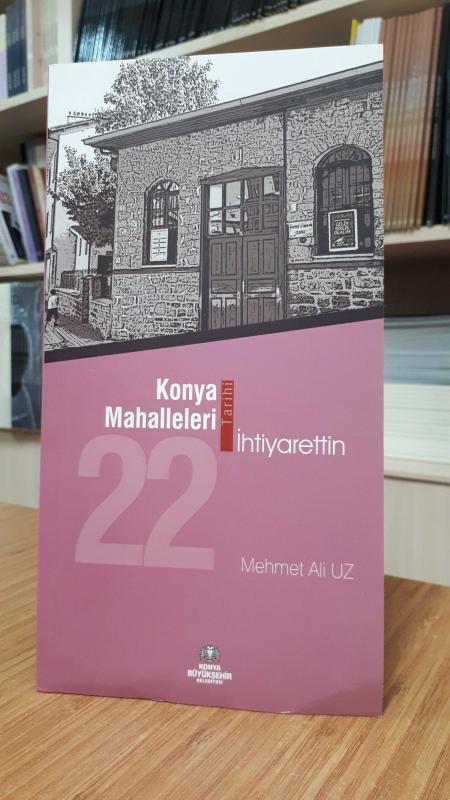 Konya Mahalleleri Tarihi 22 İhtiyarettin