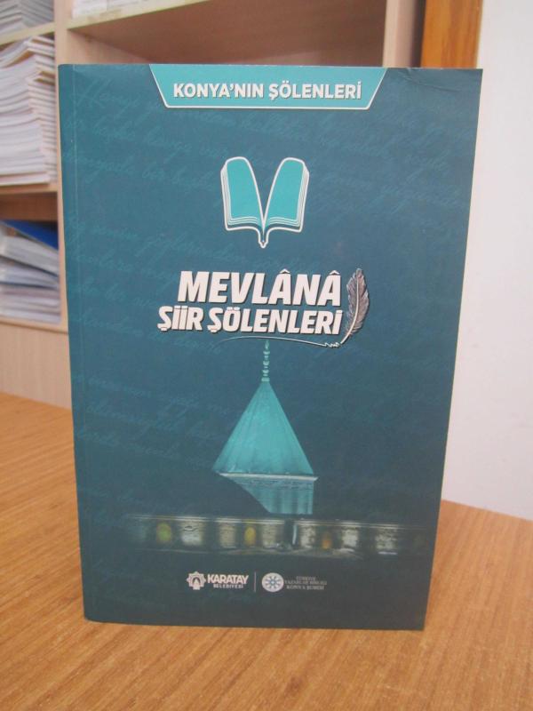Konya'nın Şölenleri - Mevlana Şiir Şölenleri - Türkiye Yazarlar Birliği Konya Şubesi
