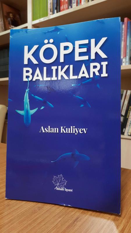 Köpek Balıkları - Aslan Kuliyev